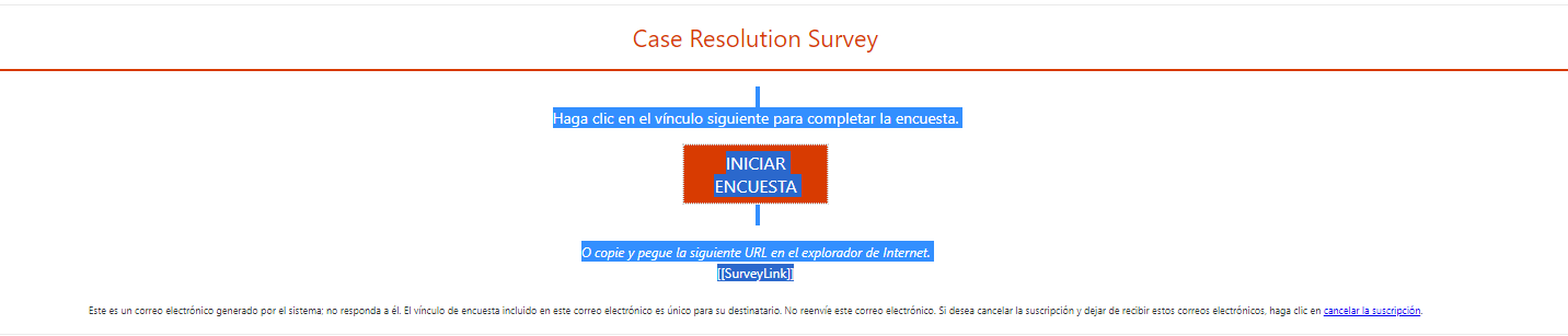 Captura de pantalla que muestra la plantilla de correo electrónico predeterminada de Encuesta sobre resolución de casos y el cuerpo del correo electrónico está resaltado