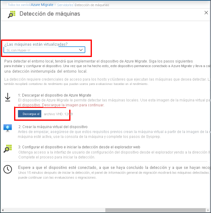 Captura de pantalla de la hoja Detectar máquinas en Azure Portal. En la captura de pantalla se muestran las opciones Detectar máquinas para la detección de recursos locales. La configuración Are your machines virtualized (¿Son las máquinas virtualizadas?) está establecida en Sí, con Hyper-V. El botón Descargar del paso 1 está resaltado con un borde rojo y especifica que el tipo de archivo es VHD y un tamaño de 12 GB.