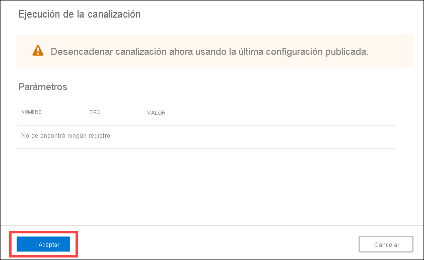 Ejecución de canalización El botón Aceptar está resaltado.