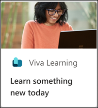 Ejemplo de la tarjeta de Viva Learning que muestra oportunidades de aprendizaje generales.