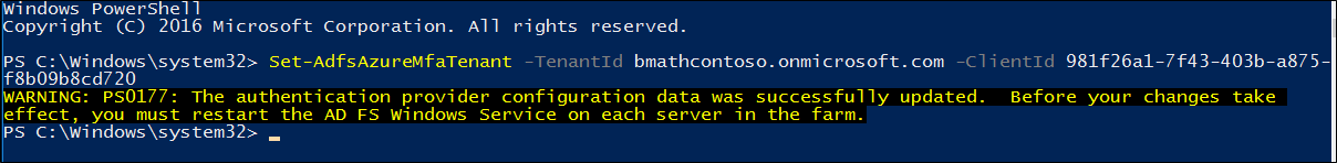 Captura de pantalla de la ventana de PowerShell en la que se muestra el mensaje de advertencia recibido después de ejecutar el cmdlet Set-AdfsAzureMfaTenant.