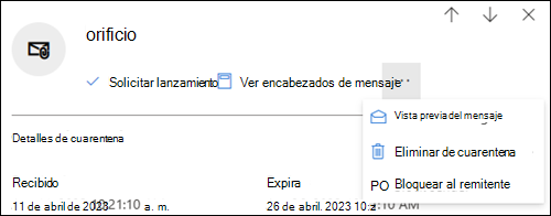 Acciones disponibles en el control flotante de detalles de un mensaje en cuarentena.