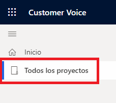 Captura de pantalla del menú principal de Dynamics 365 Customer Voice. La opción Todos los proyectos está resaltada en el menú.