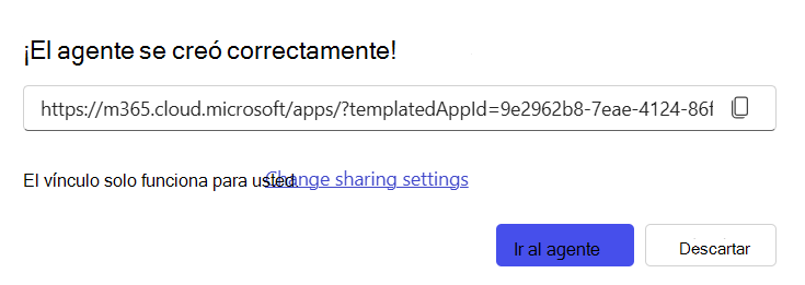 Captura de pantalla del cuadro de diálogo creado correctamente del agente con el vínculo al agente y para cambiar la configuración de uso compartido.