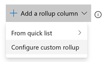 Captura de pantalla de la lista desplegable para agregar una columna de rollup.