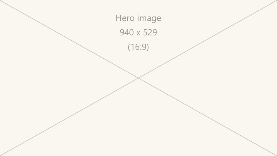 Include hero image. 16:9 aspect ration. Description of what the pictures is here.