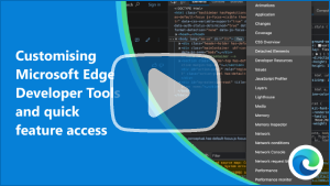 Image miniature de la vidéo « Personnalisation des outils de développement Microsoft Edge et accès rapide aux fonctionnalités »