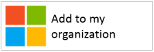 Bouton affichant le logo Microsoft et le texte « Ajouter à mon organisation »