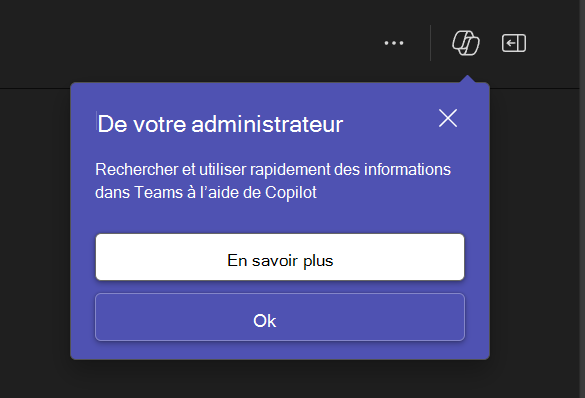 Capture d'écran montrant la fenêtre contextuelle de notification dans Teams de la part de l'administrateur pour utiliser Copilot.