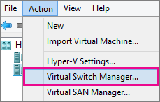Screenshot that shows the menu option Action > Virtual Switch Manager