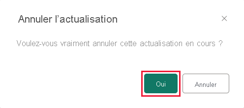 Capture d’écran de la fenêtre contextuelle Annuler l’actualisation avec le bouton Oui mis en surbrillance.