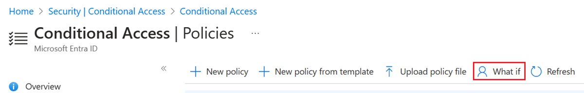 Capture d’écran indiquant où sélectionner l’option What If dans la page Accès conditionnel - Stratégies.