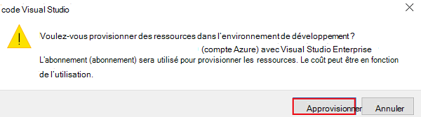 Capture d’écran montrant une boîte de dialogue indiquant que des coûts peuvent être induits lors de l’exécution de ressources dans Azure.