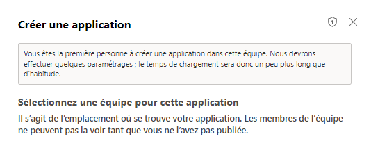 Créer la première application dans une équipe Créer la première application dans une équipe.