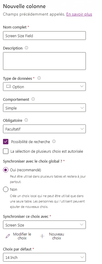 Boîte de dialogue Colonne de choix avec le champ Nom défini sur ScreenSizeField, le champ Type de données sur Choix, le champ Choix sur Screen Size et le champ Valeur par défaut sur 14 inch.