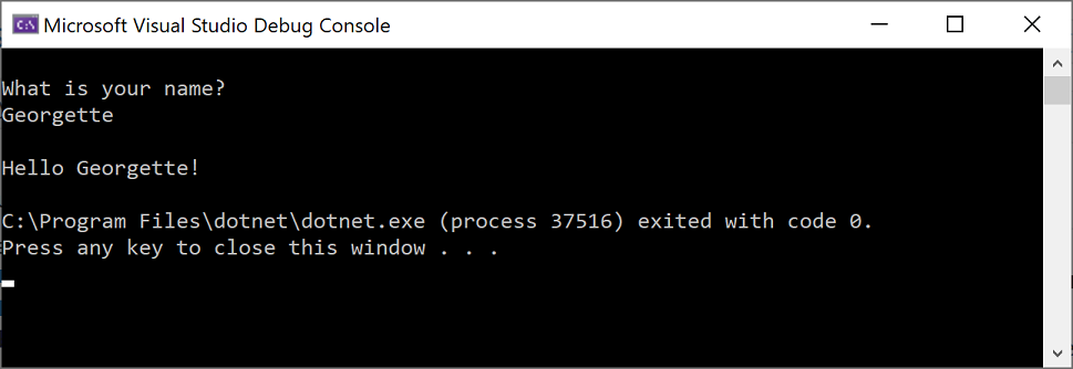 Capture d’écran de la fenêtre Console de débogage montrant l’invite demandant d’indiquer un nom, l’entrée et la sortie « Hello Georgette! ».