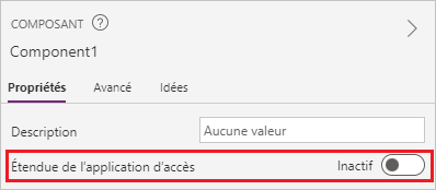 Accéder au commutateur d’étendue de l’application dans le volet des propriétés du composant