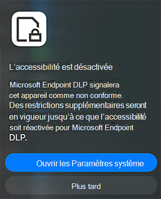 Capture d’écran d’une notification de point de terminaison DLP indiquant que l’accessibilité est désactivée et offrant une option pour ouvrir les paramètres système.