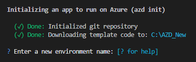 Capture d’écran du terminal Développeur Azure montrant l’invite pour entrer un nouveau nom d’environnement.