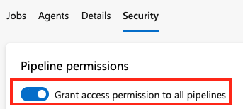 Capture d'écran du commutateur Accorder des permissions d'accès à tous les pipelines.