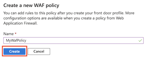 Capture d'écran montrant l'invite de création de la politique WAF, avec le bouton Créer en surbrillance.