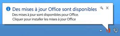 Notification « Les mises à jour Office sont disponibles » affichée dans la barre des tâches