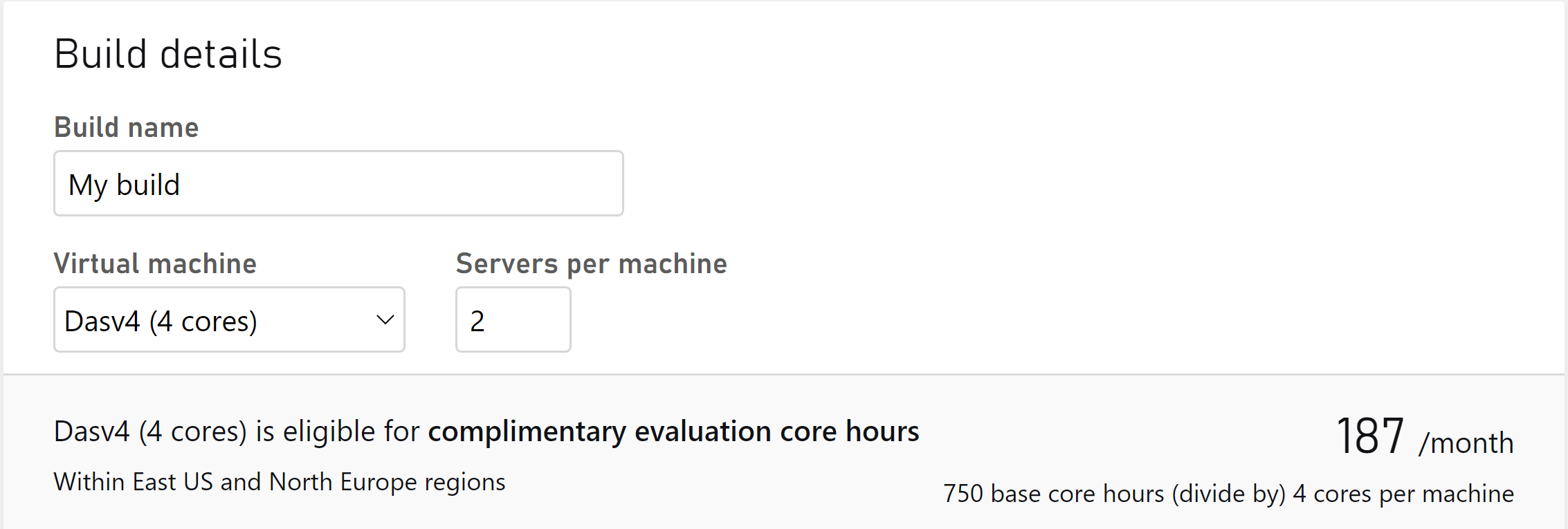 Build details including, Build name, Virtual machine selection of Dasv4, and 2 servers per machine