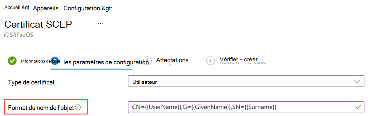 Paramètres de configuration du profil de certificat SCEP avec mise en évidence du format de nom d’objet