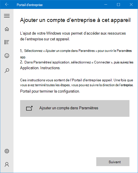 Une image de l’application Windows 10 Portail d'entreprise ajoute un compte d’entreprise à cette page d’appareil, ce qui indique à l’utilisateur qu’il doit accéder à l’application Paramètres et sélectionner « Se connecter » pour terminer l’inscription. Après cela, l’écran leur indique qu’ils devront revenir à l’application Portail d'entreprise pour terminer l’inscription.