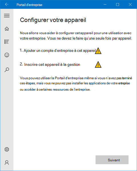 Image de la page de configuration de l’application Portail d’entreprise Windows 10, qui avertit l’utilisateur qu’il doit ajouter un compte d’entreprise à cet appareil avant de pouvoir l’inscrire pour la gestion.