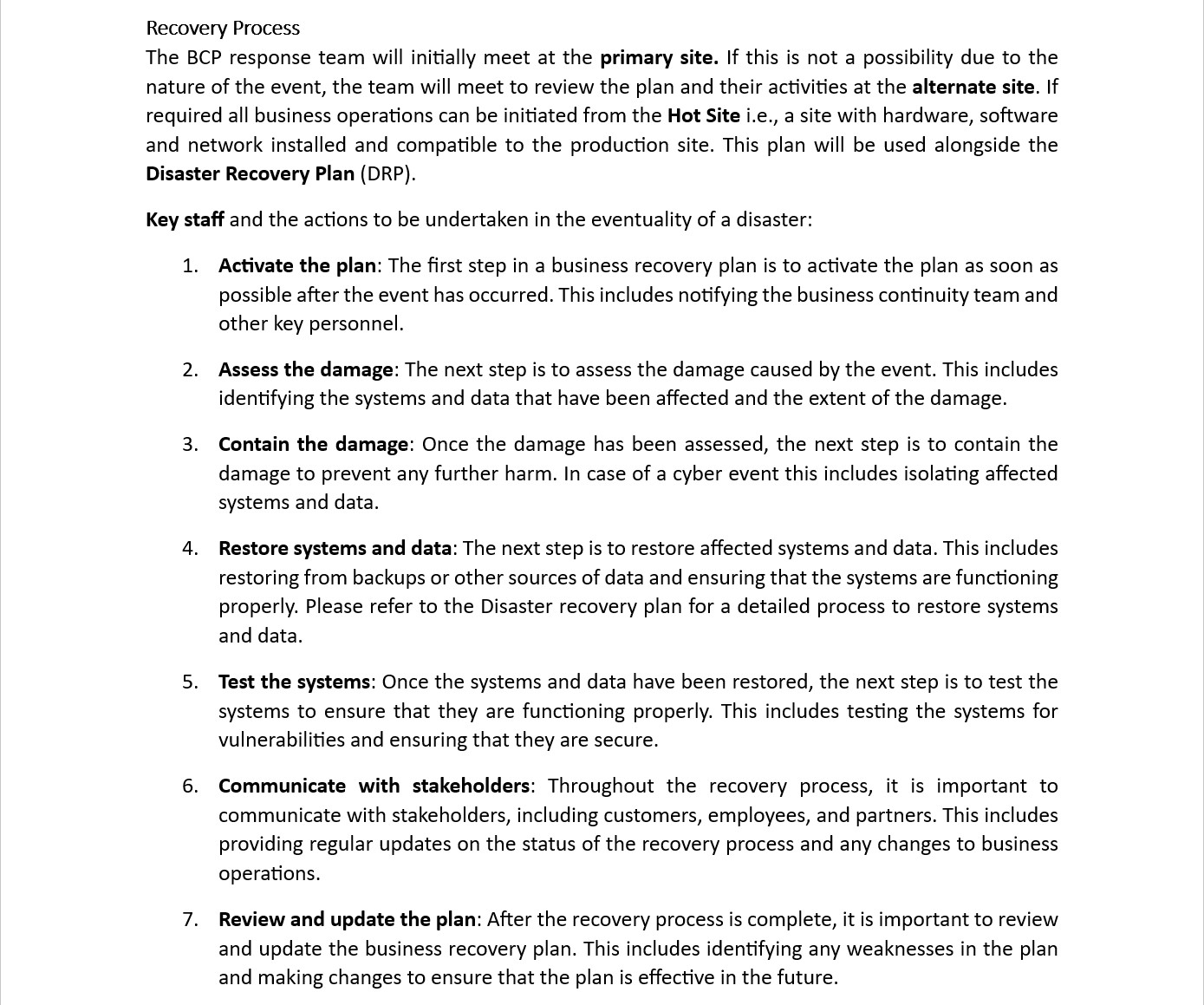 Processus de récupération du plan de continuité de l’activité, y compris où se réunir en cas d’urgence, et les mesures que le personnel clé doit prendre en cas de sinistre.