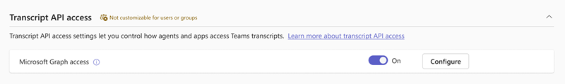 Capture d’écran du paramètre d’accès de l’API Transcription dans le Centre d’administration Teams.