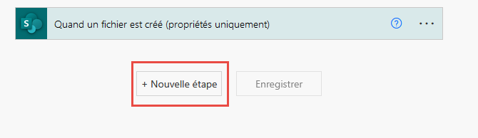 Utiliser le bouton +Nouvelle étape pour ajouter une étape à l’intégralité du flux Ajouter une nouvelle étape.
