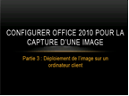 Configurer Office 2010 pour la capture d’une image