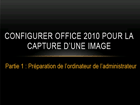 Configurer Office 2010 pour la capture d’une image