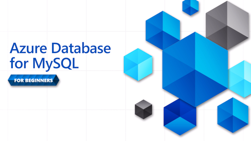 Azure Database Pour MySQL - Série Débutants | Microsoft Learn