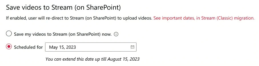 Définition de deux cases d’option, l’une pour enregistrer des vidéos dans Stream (sur SharePoint) maintenant, l’autre pour planifier une date à laquelle cela se produira