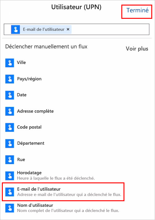 Capture d’écran des options Utilisateur (UPN) permettant de déclencher manuellement un flux avec l’option E-mail de l’utilisateur et le bouton Terminé mis en surbrillance.