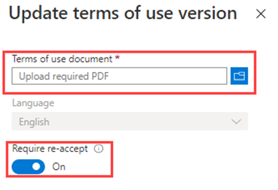 Screenshot of the update terms of use version pane with the upload required pdf and require reaccept highlighted.