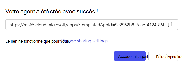 Capture d’écran de la boîte de dialogue qui s’affiche lorsque vous avez créé un agent dans le chat Copilot Chat. Cette fenêtre vous permet de partager l’agent.