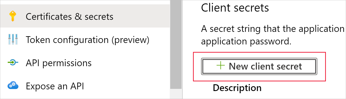 Captura de pantalla que muestra parte de la página Certificados y secretos de la aplicación. En Secretos de cliente, el botón Nuevo secreto de cliente está resaltado.