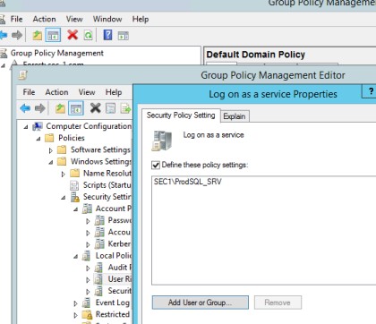Group Policy Management Editor with Log on as a service properties open. Define these policy settings are checked for SEC1\ProdSQL_SRV.