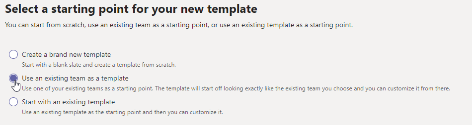 An image of the Team templates starting point screen with use an existing team as a template highlighted.