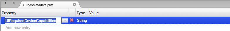 Create a new entry and enter UIRequiredDeviceCapabilities as the key name