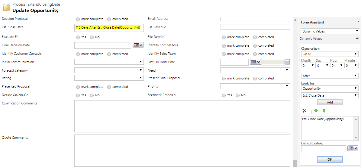 Configure Est. Close Date as 10 days after current Est. Close Date.