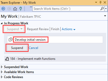 Képernyőkép a Saját munka lapról a Team Explorerben. A Folyamatban munka területen a Felfüggesztés szakaszban a leírás és a Felfüggesztés gomb ki van emelve.