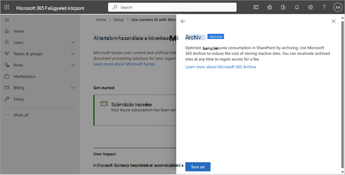 Képernyőkép a Felügyeleti központ Microsoft 365 Archív lapjáról, amelyen az Archiválás funkció bekapcsolása látható.