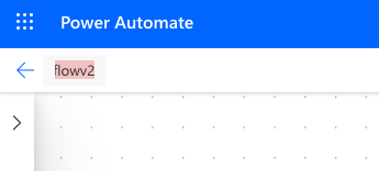 Screenshot of flow name selected.