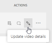 A videó részleteinek frissítése a szerkesztés ikonról.