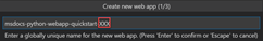 Cuplikan layar kotak dialog di VS Code digunakan untuk memasukkan nama unik global untuk aplikasi web baru.
